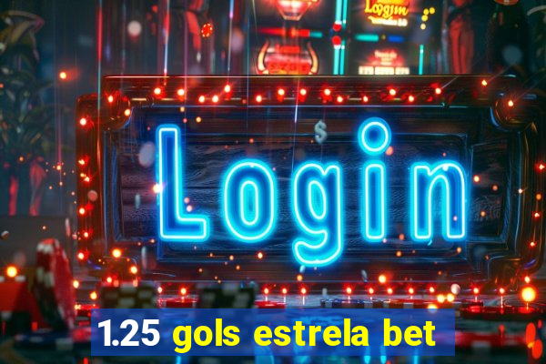 1.25 gols estrela bet